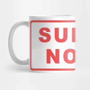 super nope anti dating statement Mug